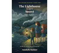The Lighthouse Keeper's Secret: A Seaside Sleuths Mystery