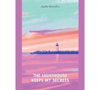 The Lighthouse Keeps My Secrets