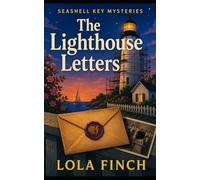 The Lighthouse Letters: A Signature Seashell Key Mystery