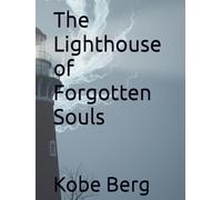 The Lighthouse of Forgotten Souls