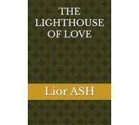 THE LIGHTHOUSE OF LOVE