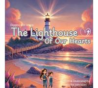 The Lighthouse of Our Hearts: The Lighthouse of Our Hearts: Guiding You to Safe Shores