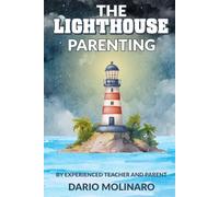 The Lighthouse Parenting - By Experienced Parent and Teacher: Help them Grow