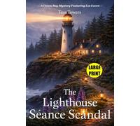 The Lighthouse Séance Scandal: A Coven Bay Mystery Featuring Les Coven (Large Print)