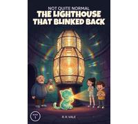 The Lighthouse That Blinked Back: A Not Quite Normal Mystery (Book 1)