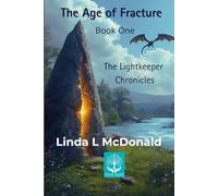 The Lightkeeper Chronicles: The Age of Fracture