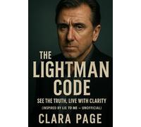 The Lightman Code: See the Truth, Live with Clarity (Inspired by Lie to Me - Unofficial)