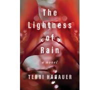 The Lightness of Rain: A Novel
