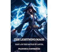 The Lightning Mage: Part 2 in the Battle of Lavita