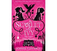 The Lights Under The Lake A Scarlet And Ivy Mystery [Not-Us, Not-Au, Not-Nz, Not-Ca]: The perfect summer mystery story for children ages 9-13: Book 4