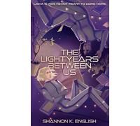 The Lightyears Between Us