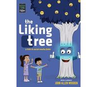 The Liking Tree: A Funny Picture Book About Kids, Social Media, Screen Time Overload, and Living Unplugged: 1