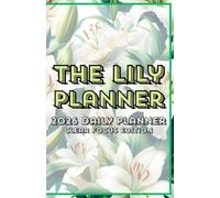 The Lily Planner 2026 Daily Planner Clear Focus Edition: A Decision Matrix & Vision Funnel Workbook for Elegant Planning