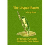 The Lilypad Racers: A Frog Story