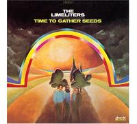 The Limeliters - Time to Gather Seeds