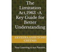The Limitation Act,1963 -A Key Guide for Better Understanding: Your Learning is our Passion.