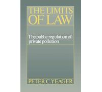 The Limits of Law: The Public Regulation of Private Pollution