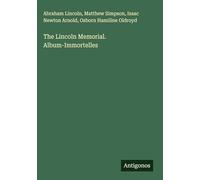 The Lincoln Memorial. Album-Immortelles
