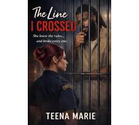 The Line I Crossed: She knew the rules… and broke every one.