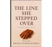 The Line She Stepped Over: A Hidden Hands Novel: 1