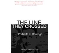 The Line They Crossed: Portraits of Courage