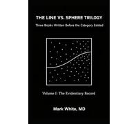 The Line vs. Sphere Trilogy: Three Books Written Before the Category Existed