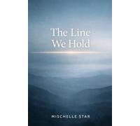 The Line We Hold: Codifying a way of being - a book about staying.