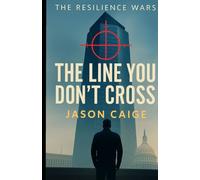 The Line You Don't Cross: This book is part of a Series: 1