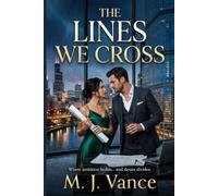 The Lines We Cross: A Captivating Enemies-to-Lovers Contemporary Romance Novel