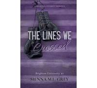The Lines We Crossed