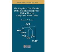 The Linguistic Classification of the Reading Traditions of Biblical Hebrew: A Phyla-and-Waves Model: 19