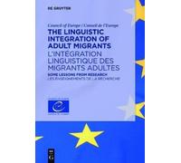 The Linguistic Integration of Adult Migrants / l'Intégration Linguis (Tascabile)