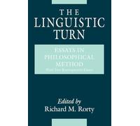 Richard M. Rort The Linguistic Turn - Essays in Philosophical Metho (Tascabile)
