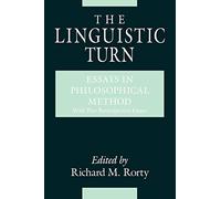 Richard M. Rort The Linguistic Turn - Essays in Philosophical Metho (Tascabile)