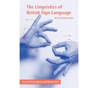 The Linguistics of British Sign Language: An Introduction - Sutton-Spence Rachel