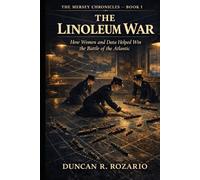 The Linoleum War: How Women and Data Helped Win the Battle of the Atlantic