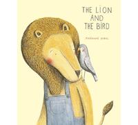 Marianne Dubuc The Lion and the Bird (Copertina rigida)