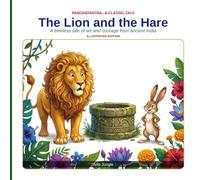 The Lion and the Hare: A Timeless Tale of Wit and Courage from Ancient India