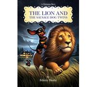 The Lion And the Sausage Dog Twins