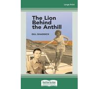 The Lion Behind the Anthill