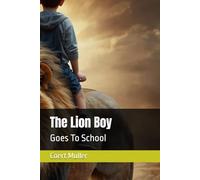 The Lion Boy: Goes To School