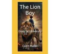 The Lion Boy: Goes To University