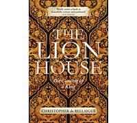 The Lion House: Discover the life of Suleyman the Magnificent, the most feared m