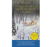 The Lion, the Witch and the Wardrobe: Journey to Narnia in the classic children’s book by C.S. Lewis, beloved by kids and parents