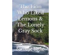 The Lion Who Liked Lemons & The Lonely Gray Sock