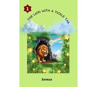 The Lion with a Tickle Tail: A Jungle Storybook for Kids Full of Giggles and Friendship