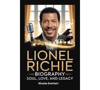 The Lionel Richie Biography: Soul, Love, and Legacy
