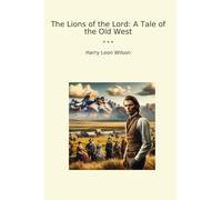 The Lions of the Lord: A Tale of the Old West
