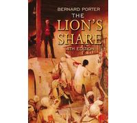The Lion's Share: A Short History of British Imperialism, 1850-2004