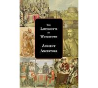 The Lippincotts of Woodstown: Ancient Ancestors